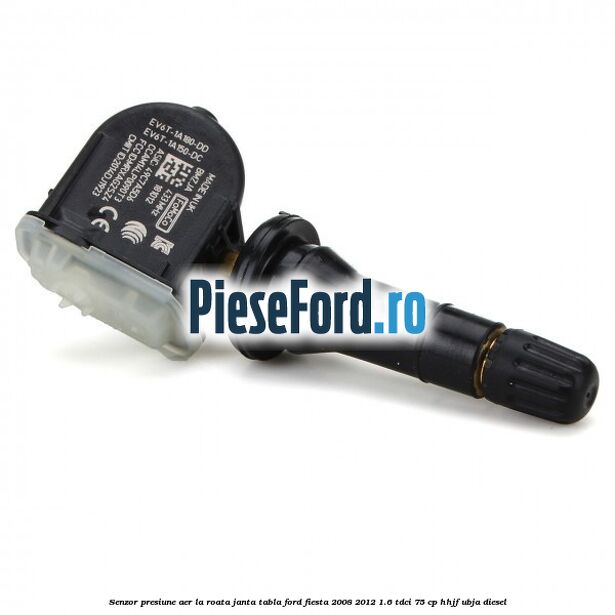 Senzor presiune aer la roata janta tabla Ford Fiesta 2008-2012 1.6 TDCi 75 cp HHJF, UBJA diesel