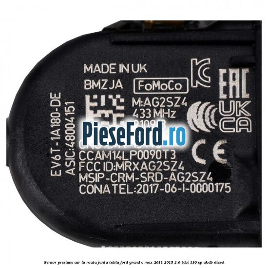 Senzor presiune aer la roata janta tabla Ford Grand C-Max 2011-2015 2.0 TDCi 136 cp UKDB diesel