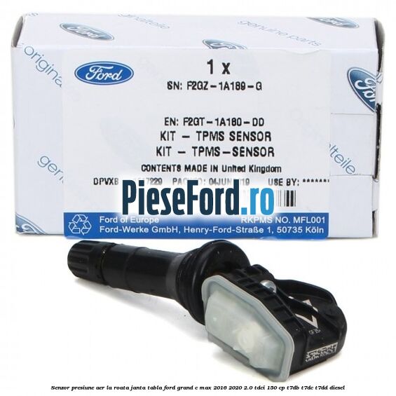 Senzor presiune aer la roata janta tabla Ford Grand C-Max 2016-2020 2.0 TDCi 150 cp Senzor presiune aer la roata janta tabla Ford Grand C-Max 2016-2020 2.0 TDCi 150 cp T7DB, T7DC, T7DD diesel