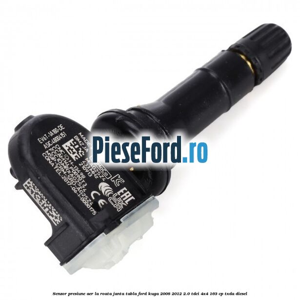 Senzor presiune aer la roata janta tabla Ford Kuga 2008-2012 2.0 TDCI 4x4 163 cp Senzor presiune aer la roata janta tabla Ford Kuga 2008-2012 2.0 TDCI 4x4 163 cp TXDA diesel