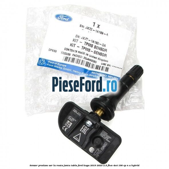 Senzor presiune aer la roata janta tabla Ford Kuga 2019-2023 2.5 FHEV 4x4 190 cp Senzor presiune aer la roata janta tabla Ford Kuga 2019-2023 2.5 FHEV 4x4 190 cp n/a hybrid