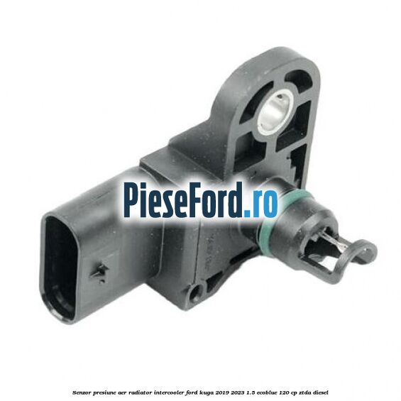 Senzor presiune aer radiator intercooler Ford Kuga 2019-2023 1.5 EcoBlue 120 cp ZTDA diesel
