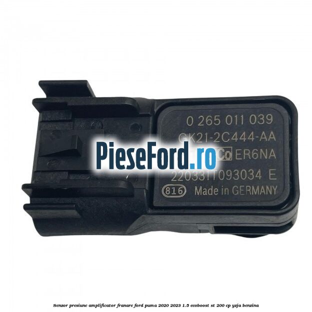 Senzor presiune amplificator franare Ford Puma 2020-2023 1.5 EcoBoost ST 200 cp YZJA benzina