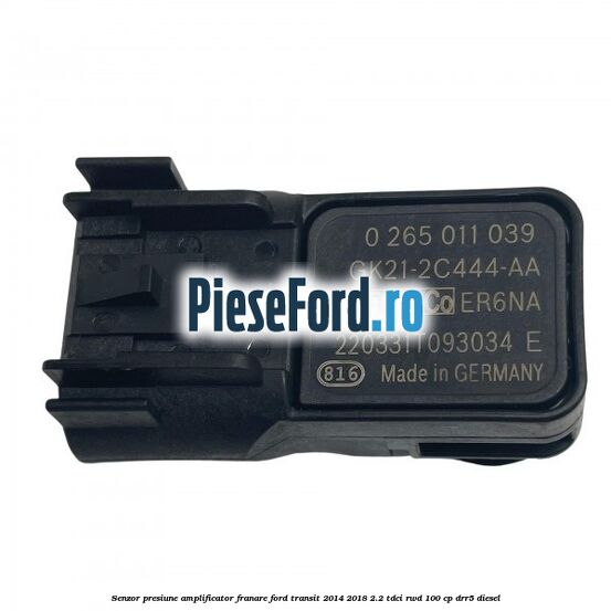 Senzor presiune amplificator franare Ford Transit 2014-2018 2.2 TDCi RWD 100 cp DRR5 diesel