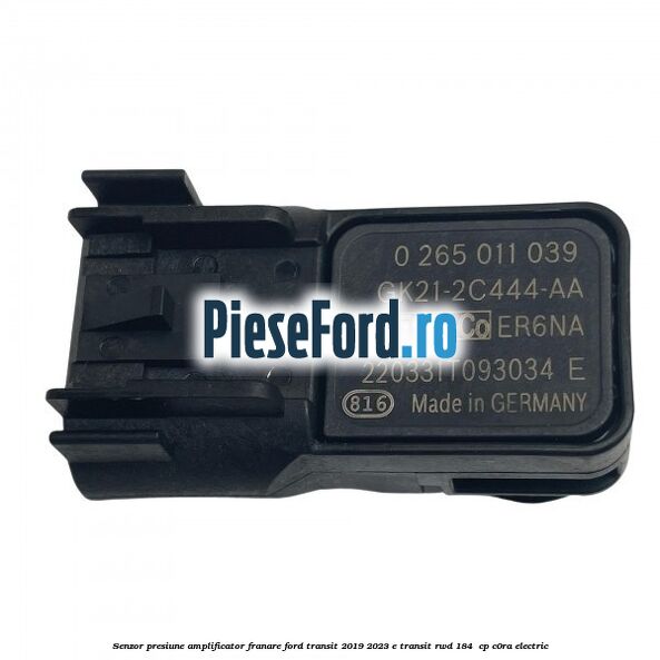 Senzor presiune amplificator franare Ford Transit 2019-2023 E-TRANSIT RWD 184  cp C0RA electric
