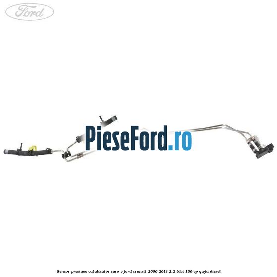 Senzor presiune catalizator euro V Ford Transit 2006-2014 2.2 TDCi 130 cp QWFA diesel