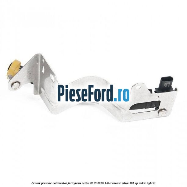Senzor presiune catalizator Ford Focus Active 2019-2023 1.0 EcoBoost mHEV 155 cp M0DC Hybrid