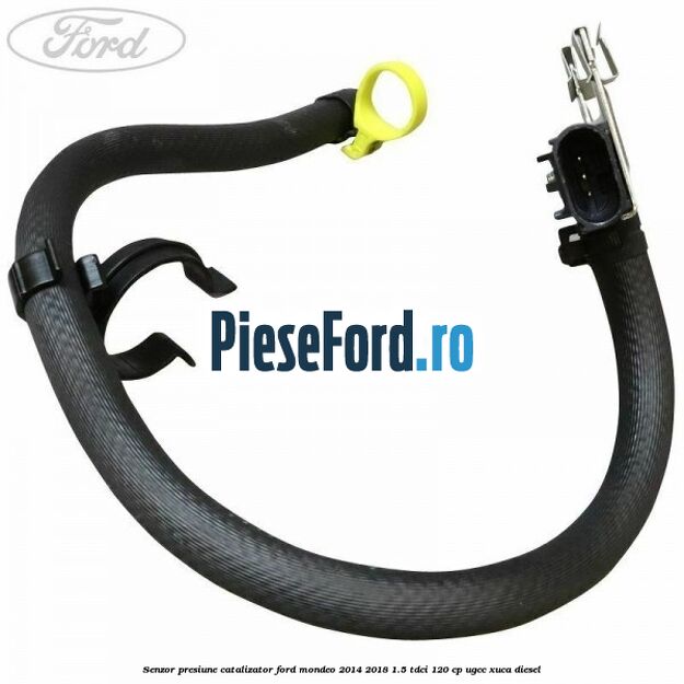 Senzor presiune catalizator Ford Mondeo 2014-2018 1.5 TDCi 120 cp UGCC, XUCA diesel