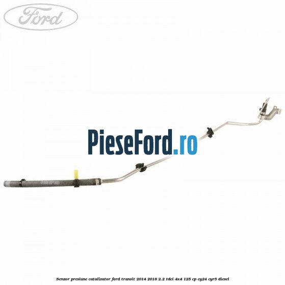 Senzor presiune catalizator Ford Transit 2014-2018 2.2 TDCi 4x4 125 cp Senzor presiune catalizator Ford Transit 2014-2018 2.2 TDCi 4x4 125 cp CY24, CYR5 diesel