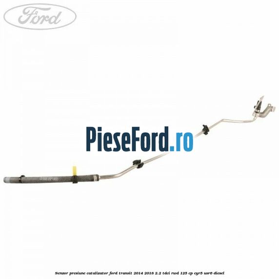 Senzor presiune catalizator Ford Transit 2014-2018 2.2 TDCi RWD 125 cp CYR5, USR6 diesel
