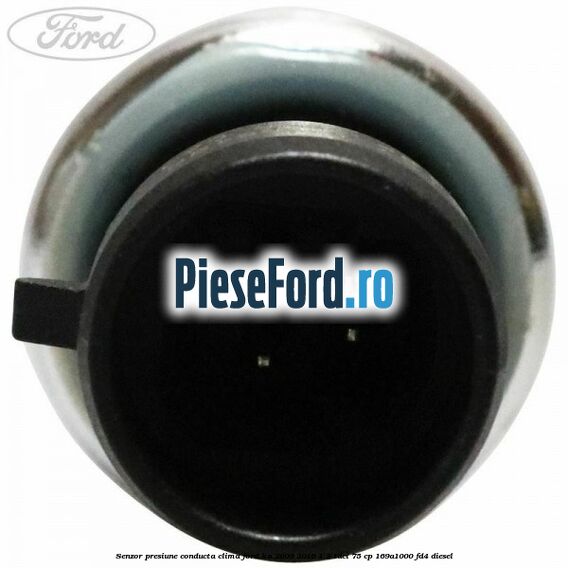 Senzor presiune conducta clima Ford Ka 2009-2016 1.3 TDCi 75 cp 169A1000, FD4 diesel