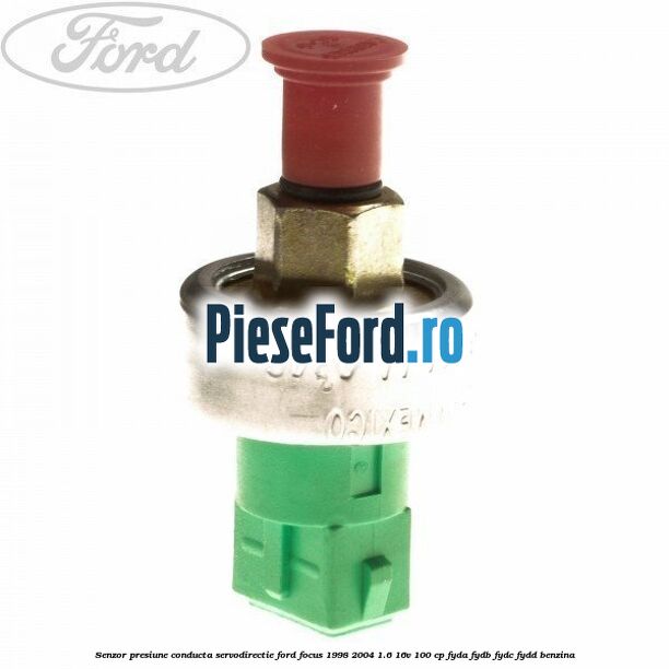 Senzor presiune conducta servodirectie Ford Focus 1998-2004 1.6 16V 100 cp FYDA, FYDB, FYDC, FYDD benzina