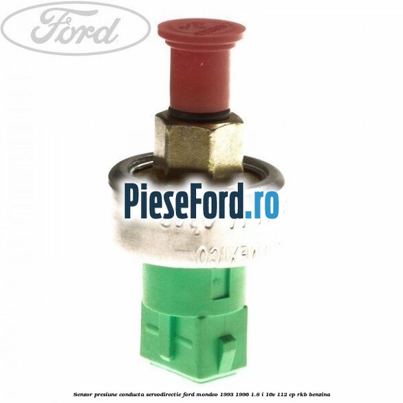 Senzor presiune conducta servodirectie Ford Mondeo 1993-1996 1.8 i 16V 112 cp RKB benzina