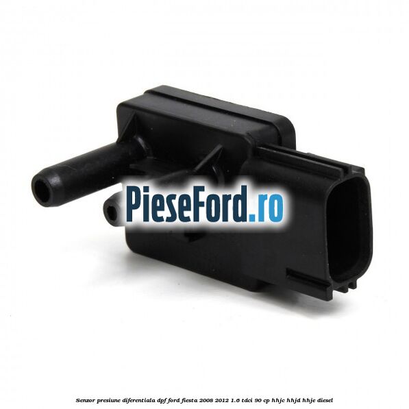 Senzor presiune diferentiala DPF Ford Fiesta 2008-2012 1.6 TDCi 90 cp HHJC, HHJD, HHJE diesel