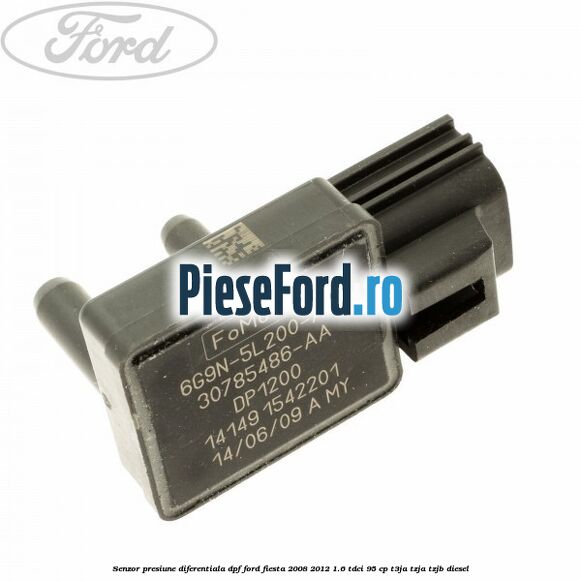 Senzor presiune diferentiala DPF Ford Fiesta 2008-2012 1.6 TDCi 95 cp T3JA, TZJA, TZJB diesel