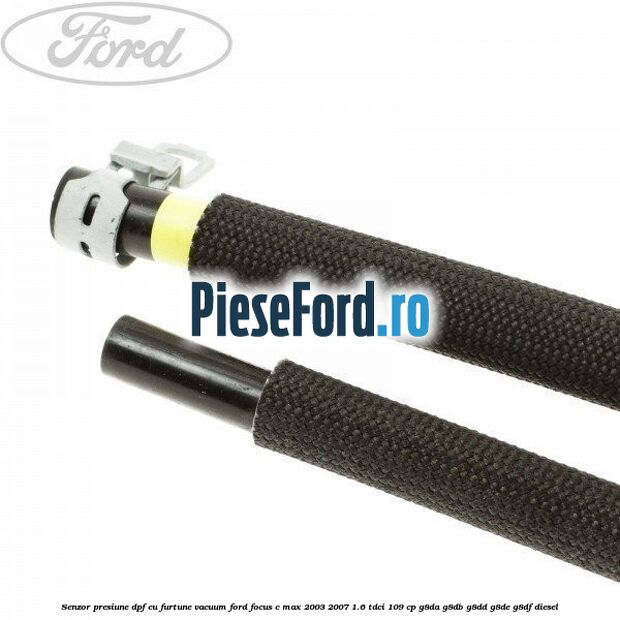 Senzor presiune DPF cu furtune vacuum Ford Focus C-Max 2003-2007 1.6 TDCi 109 cp G8DA, G8DB, G8DD, G8DE, G8DF diesel