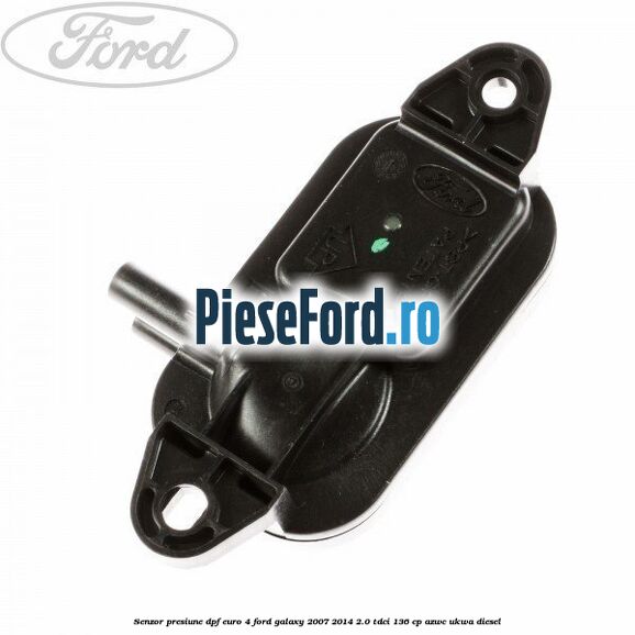 Senzor presiune DPF euro 4 Ford Galaxy 2007-2014 2.0 TDCi 136 cp AZWC, UKWA diesel