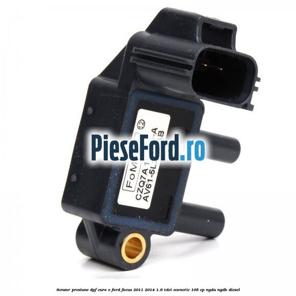 Senzor presiune DPF Euro V Ford Focus 2011-2014 1.6 TDCi ECOnetic 105 cp NGDA, NGDB diesel