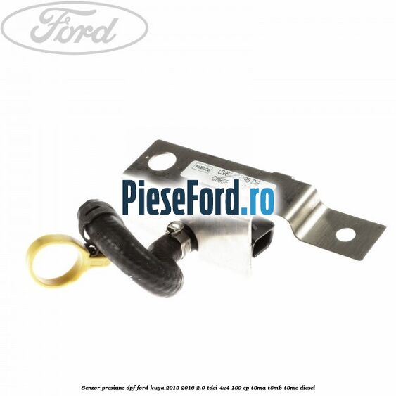 Senzor presiune DPF Ford Kuga 2013-2016 2.0 TDCi 4x4 180 cp T8MA, T8MB, T8MC diesel