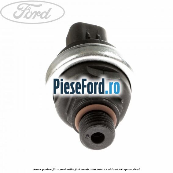 Senzor presiune filtru combustibil Ford Transit 2006-2014 2.2 TDCi RWD 155 cp CVRC diesel
