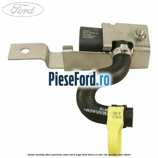 Senzor presiune filtru particule centru Ford Kuga 2016-2018 2.0 TDCi 150 cp T7MB, T7MA diesel