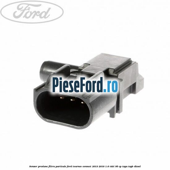 Senzor presiune filtru particule Ford Tourneo Connect 2013-2018 1.6 TDCi 95 cp TZGA, TZGB diesel