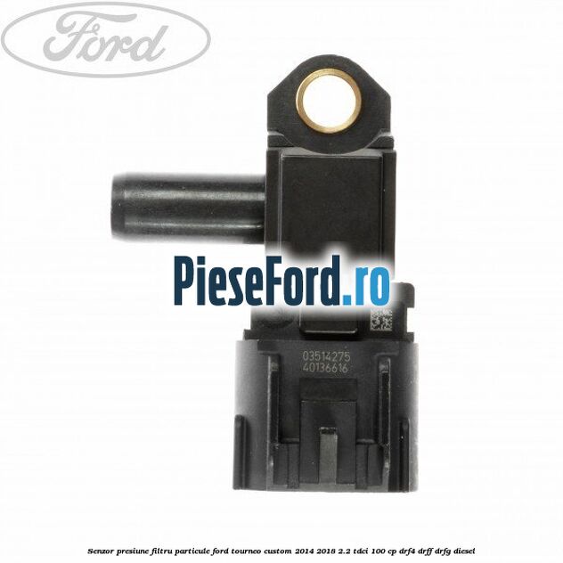 Senzor presiune filtru particule Ford Tourneo Custom 2014-2018 2.2 TDCi 100 cp Senzor presiune filtru particule Ford Tourneo Custom 2014-2018 2.2 TDCi 100 cp DRF4, DRFF, DRFG diesel