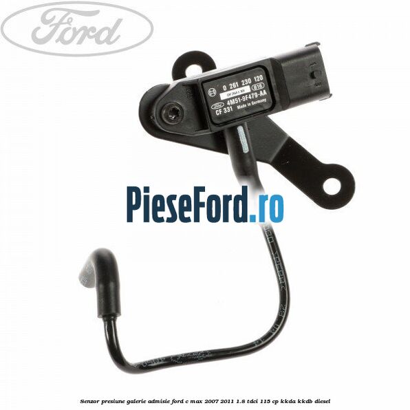 Senzor presiune galerie admisie Ford C-Max 2007-2011 1.8 TDCi 115 cp KKDA, KKDB diesel