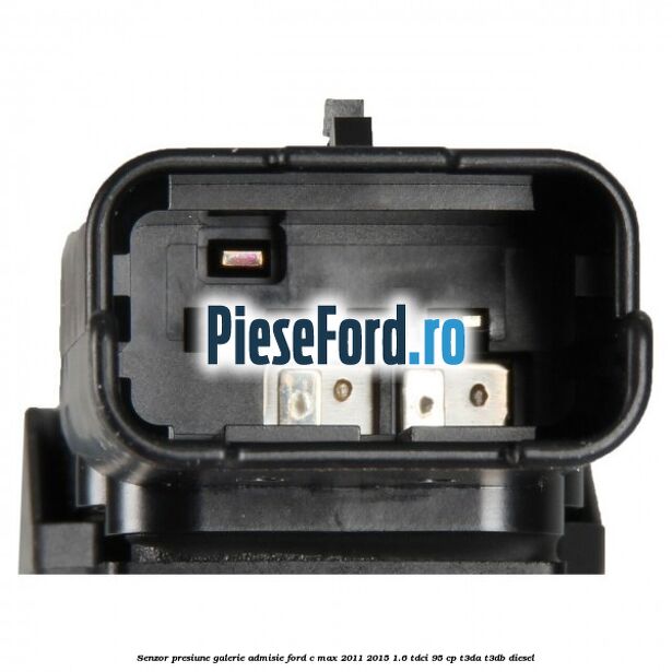 Senzor presiune galerie admisie Ford C-Max 2011-2015 1.6 TDCi 95 cp T3DA, T3DB diesel