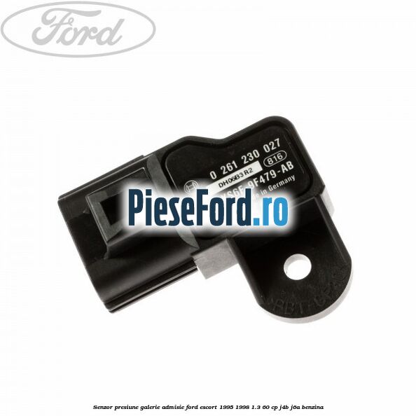 Senzor presiune galerie admisie Ford Escort 1995-1998 1.3 60 cp J4B, J6A benzina