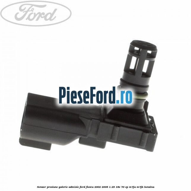 Senzor presiune galerie admisie Ford Fiesta 2002-2005 1.25 16V 70 cp M7JA, M7JB benzina