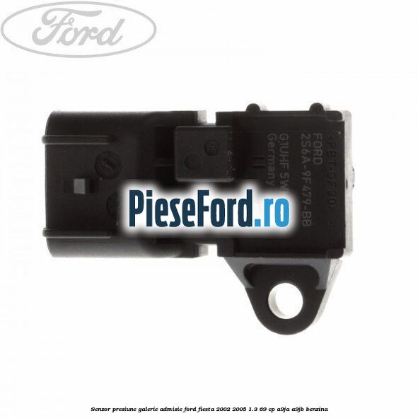 Senzor presiune galerie admisie Ford Fiesta 2002-2005 1.3 69 cp A9JA, A9JB benzina