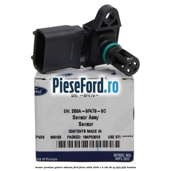 Senzor presiune galerie admisie Ford Fiesta 2002-2005 1.4 16V 80 cp FXJA, FXJB benzina