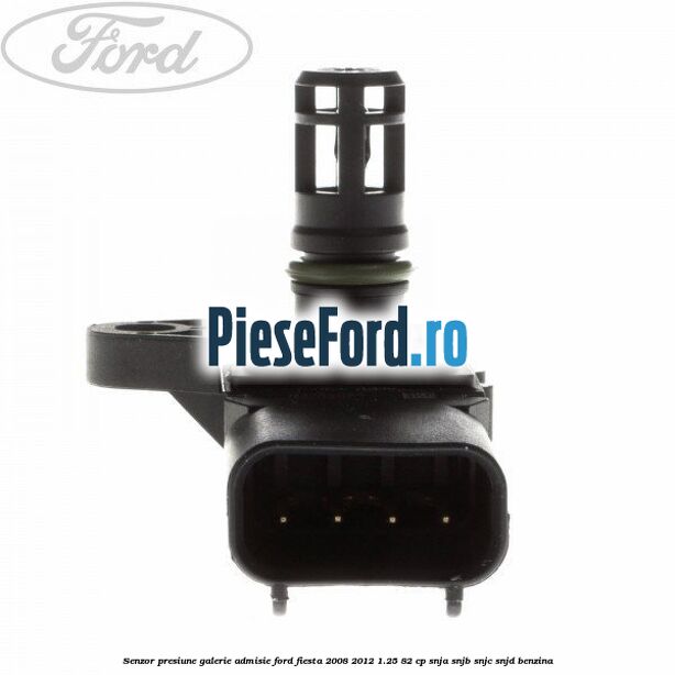 Senzor presiune galerie admisie Ford Fiesta 2008-2012 1.25 82 cp SNJA, SNJB, SNJC, SNJD benzina