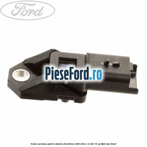 Senzor presiune galerie admisie Ford Fiesta 2008-2012 1.4 TDCi 70 cp