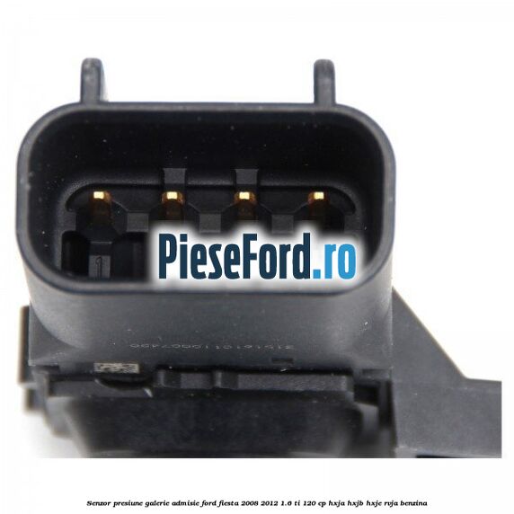 Senzor presiune galerie admisie Ford Fiesta 2008-2012 1.6 Ti 120 cp HXJA, HXJB, HXJE, RVJA benzina
