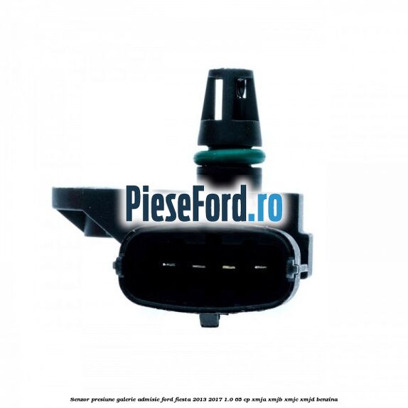Senzor presiune galerie admisie Ford Fiesta 2013-2017 1.0 65 cp XMJA, XMJB, XMJC, XMJD benzina