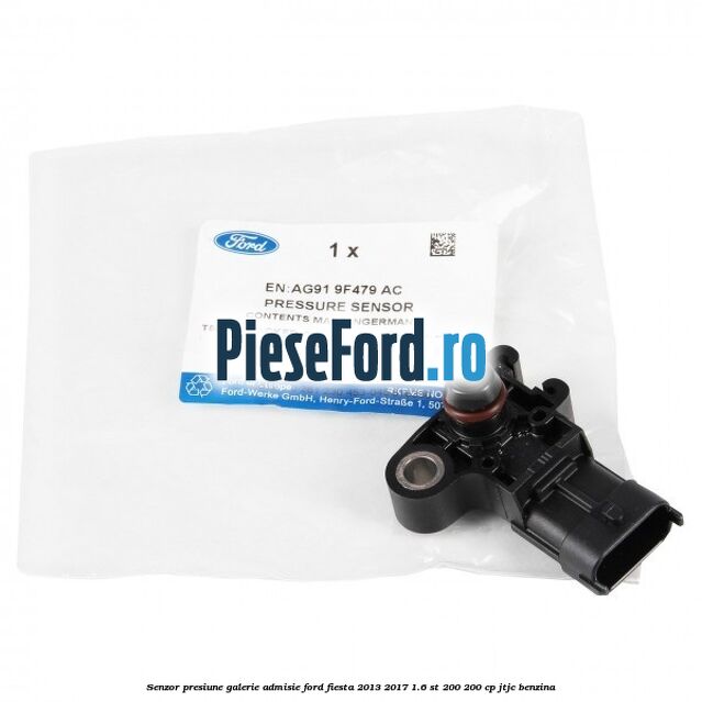 Senzor presiune galerie admisie Ford Fiesta 2013-2017 1.6 ST 200 200 cp JTJC benzina