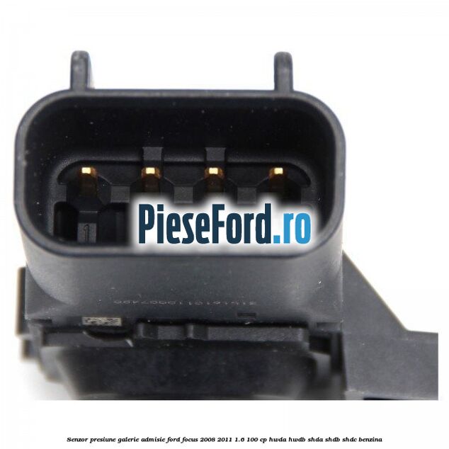 Senzor presiune galerie admisie Ford Focus 2008-2011 1.6 100 cp HWDA, HWDB, SHDA, SHDB, SHDC benzina