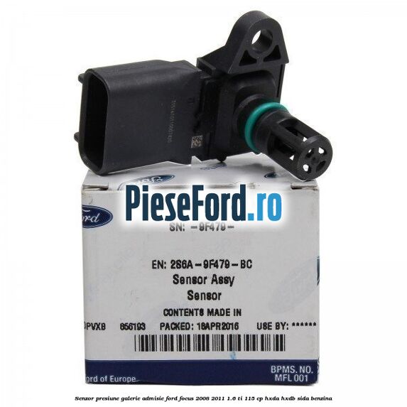 Senzor presiune galerie admisie Ford Focus 2008-2011 1.6 Ti 115 cp HXDA, HXDB, SIDA benzina