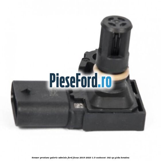 Senzor presiune galerie admisie Ford Focus 2019-2023 1.5 EcoBoost 182 cp Y1DA benzina