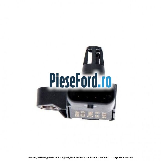 Senzor presiune galerie admisie Ford Focus Active 2019-2023 1.0 EcoBoost 101 cp B3DA benzina