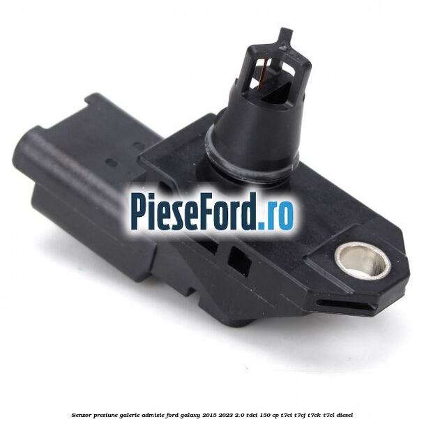 Senzor presiune galerie admisie Ford Galaxy 2015-2023 2.0 TDCi 150 cp Senzor presiune galerie admisie Ford Galaxy 2015-2023 2.0 TDCi 150 cp T7CI, T7CJ, T7CK, T7CL diesel