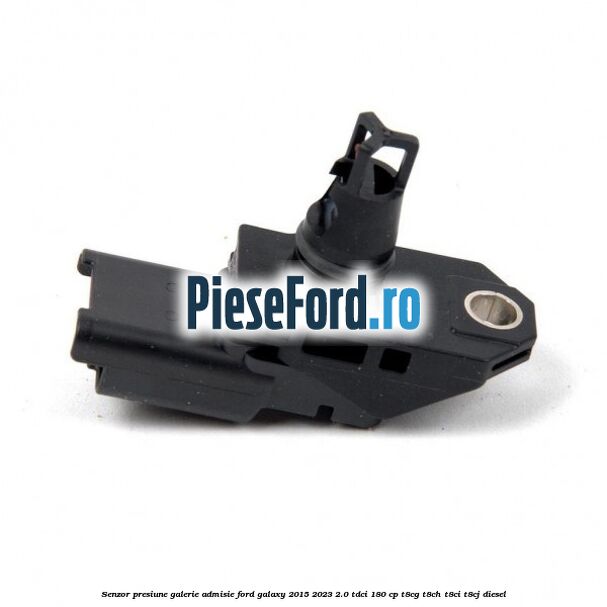Senzor presiune galerie admisie Ford Galaxy 2015-2023 2.0 TDCi 180 cp Senzor presiune galerie admisie Ford Galaxy 2015-2023 2.0 TDCi 180 cp T8CG, T8CH, T8CI, T8CJ diesel