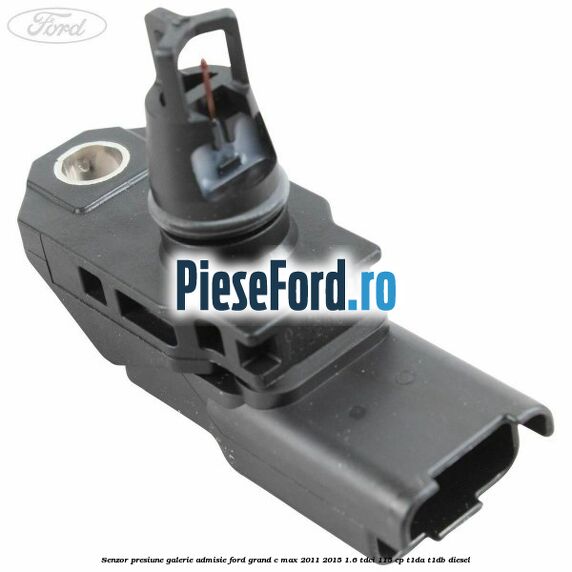 Senzor presiune galerie admisie Ford Grand C-Max 2011-2015 1.6 TDCi 115 cp T1DA, T1DB diesel