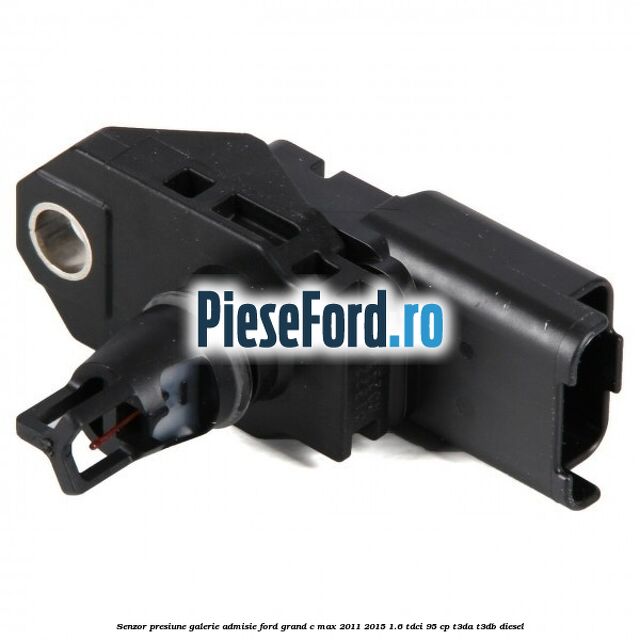 Senzor presiune galerie admisie Ford Grand C-Max 2011-2015 1.6 TDCi 95 cp T3DA, T3DB diesel