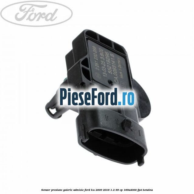 Senzor presiune galerie admisie Ford Ka 2009-2016 1.2 69 cp 169A4000, FP4 benzina
