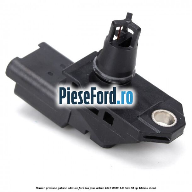 Senzor presiune galerie admisie Ford Ka plus Active 2019-2020 1.5 TDCI 95 cp Senzor presiune galerie admisie Ford Ka plus Active 2019-2020 1.5 TDCI 95 cp 15DSOX diesel