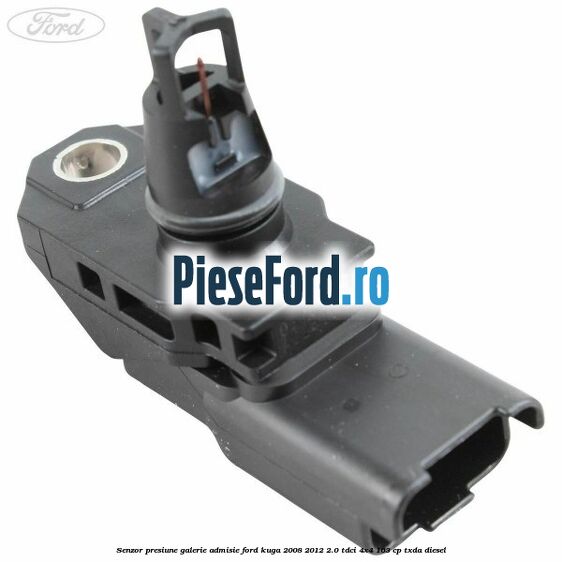 Senzor presiune galerie admisie Ford Kuga 2008-2012 2.0 TDCI 4x4 163 cp TXDA diesel