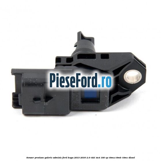 Senzor presiune galerie admisie Ford Kuga 2013-2016 2.0 TDCi 4x4 180 cp T8MA, T8MB, T8MC diesel